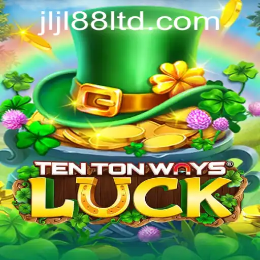 Discover the Exciting World of TenTonWaysLuck with JLJL88